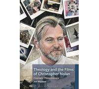 Theology and the Films of Christopher Nolan: Cinematic Transcendence
