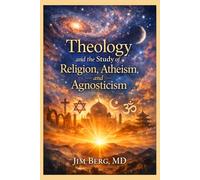 Theology and the Study of Religion, Atheism, and Agnosticism