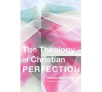 Theology of Christian Perfection [Lingua inglese]