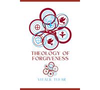 Theology of Forgiveness: Practical Guide to Post-Abortion Healing and Reconciliation Ministry - Vol. 12: 5