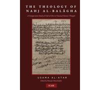 Theology of Nahj al-Balāgha: A Comparative Study of Key Themes in Classical Islamic Thought