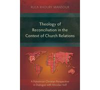 Theology of Reconciliation in the Context of Church Relations: A Palestini...