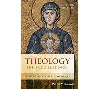 Theology - The Basic Readings 3e by Alister E. McGrath