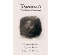 Théophile Gautier Clarimonde, La Muerta Enamorada (Tascabile)