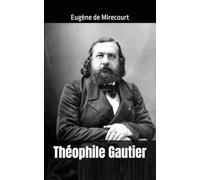 Théophile Gautier: Eugène de Mirecourt