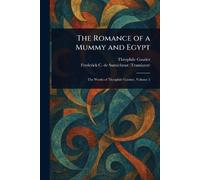 Théophile Gautier Frederick C de (Frederic S The Romance of a Mummy (Tascabile)