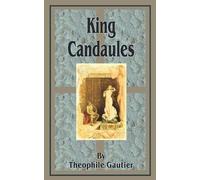 Theophile Gautier King Candaules (Tascabile)