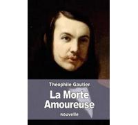 Théophile Gautier La Morte Amoureuse (Tascabile)