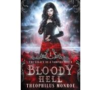 Theophilus Monroe Monroe Theophilus Bloody Hell (Tascabile)