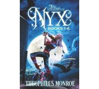 Theophilus Monroe The Legend of Nyx Omnibus Collection (Books 1-6) (Tascabile)
