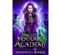 Theophilus Monroe Voodoo Academy (Tascabile) Gates of Eden: The Voodoo Legacy