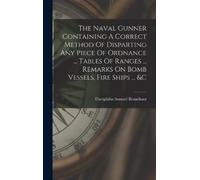 Theophilus Samu The Naval Gunner Containing A Correct Method (Copertina rigida)
