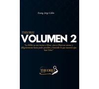 Theorei Vol. 2 (Revision Final) - La Biblia no nos invita solo a Mirar, sino a observar Atentamente y buscarle Diligentemente, hasta poder percibir y ... han Visto (Libros Theorei) (Spanish Edition)