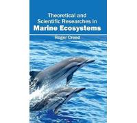 Theoretical and Scientific Researches in Marine Ecosystems (Copertina rigida)