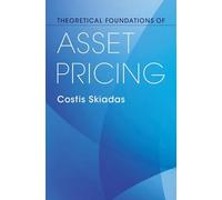 Theoretical Foundations of Asset Pricing