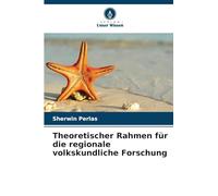 Theoretischer Rahmen für die regionale volkskundliche Forschung