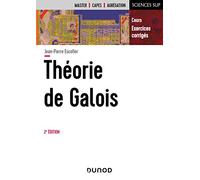 Théorie de Galois: Cours et exercices corrigés