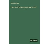 Theorie der Bewegung und der Kräfte