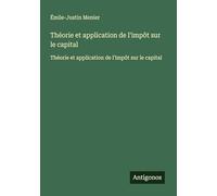 Théorie et application de l'impôt sur le capital: Théorie et application de l'impôt sur le capital