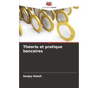 Théorie et pratique bancaires