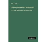 Théorie générale des transmissions: Par Cables Métalliques, Régles Pratiques