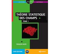 Théorie statistique des champs: Tome 1
