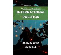 Theories and Practices in International Politics