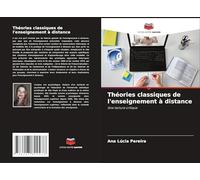 Théories classiques de l'enseignement à distance: Une lecture critique