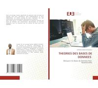 THEORIES DES BASES DE DONNEES: Découvrir les Bases de Données Non-Relationnelles