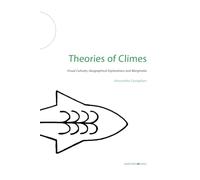 Theories of Climes: Visual Cultures, Geographical Explorations and Marginalia