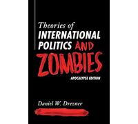 Daniel W. Drezner Theories of International Politics and Zombies (Tascabile)
