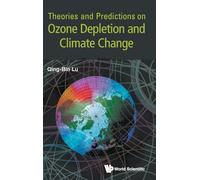 THEORIES & PREDICTIONS ON OZONE DEPLETION & CLIMATE CHANGE