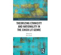 Theorizing Ethnicity and Nationality in the Chick Lit Genre-Copertina rigida