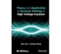 Theory and Application of Dynamic Wetting for High Voltage Insulator