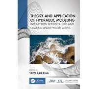 Theory and Application of Hydraulic Modeling: Interaction between Wave and Ground Motion