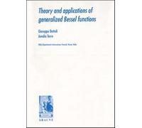 Theory and applications of generalized Bessel functions - Dattoli Giuseppe...
