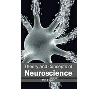 Theory and Concepts of Neuroscience (Copertina rigida)