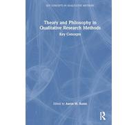 Theory and Philosophy in Qualitative Research Methods: Key Concepts