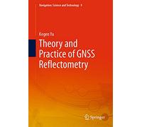 Theory and Practice of Gnss Reflectometry: 9