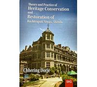 Theory and Practice of Heritage Conservation and Restoration of Rashtrapati Niwas, Shimala