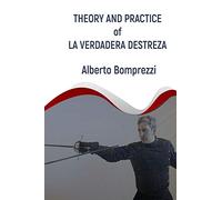 Theory and Practice of La Verdadera Destreza