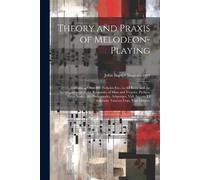Theory and Praxis of Melodeon-Playing (Tascabile)
