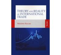 THEORY AND REALITY OF INTERNATIONAL TRADE - Roccas Massimo - 2024