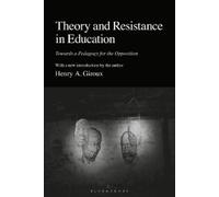 Henry A. Giroux Theory and Resistance in Education (Copertina rigida)