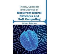 Theory, Concepts and Methods of Recurrent Neural Networks and (Copertina rigida)