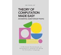 Theory of Computation Made Easy: Mathematics behind AI Boom, in Everyday Language