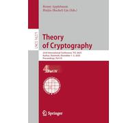 Theory of Cryptography: 23rd International Conference, TCC 2025, Aarhus, Denmark, December 1-5, 2025, Proceedings, Part IV