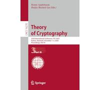 Theory of Cryptography: 23rd International Conference, TCC 2025, Aarhus, Denmark, December 1-5, 2025, Proceedings, Part III