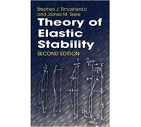 [(Theory of Elastic Stability)] [Author: Stephen P. Timoshenko] published on (July, 2009)