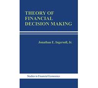 THEORY OF FINANCIAL DECISION MAKING